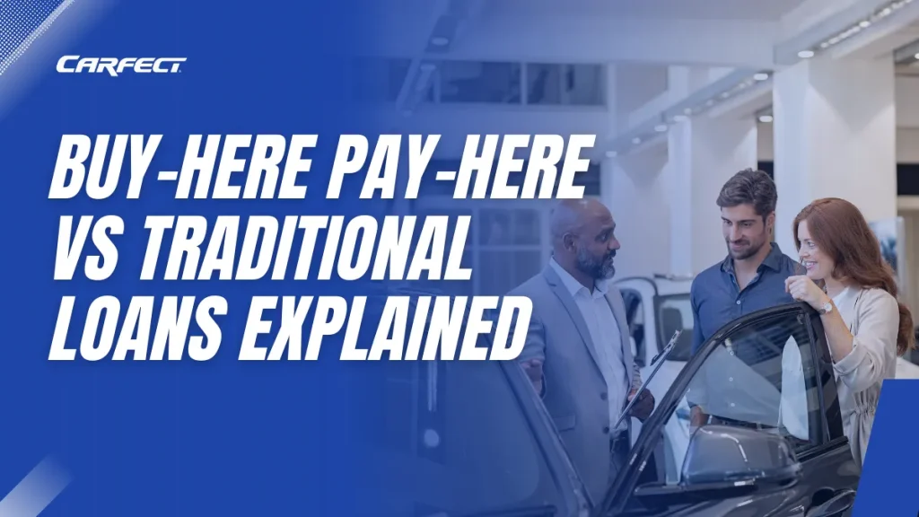 buy-here pay-here vs traditional loans