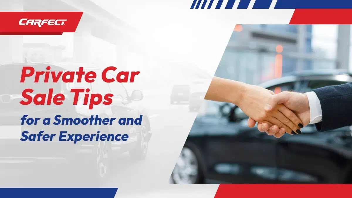 Private car sale tips for a smoother and safer experience
